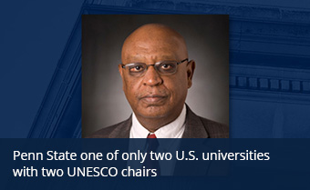 Penn State one of only two U.S. universities with two UNESCO chairs